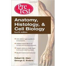 Anatomy, Histology, & Cell Biology: PreTest Self-Assessment & Review, Fourth Edition
